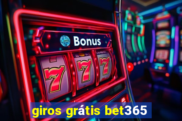 giros grátis bet365