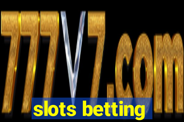 slots betting