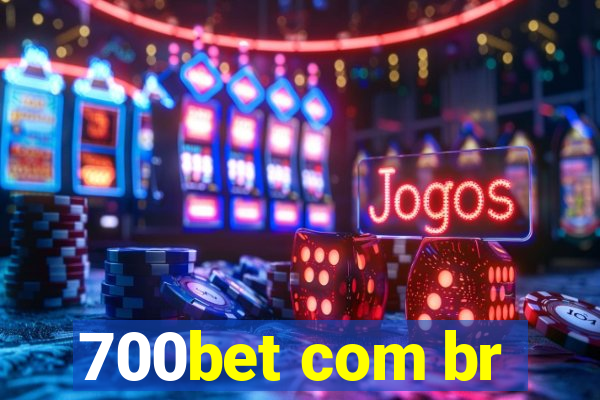 700bet com br