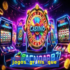 jogos grátis que da dinheiro de verdade