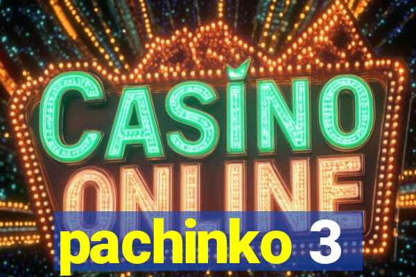 pachinko 3