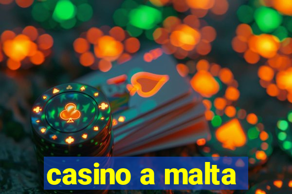 casino a malta