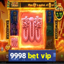 9998 bet vip