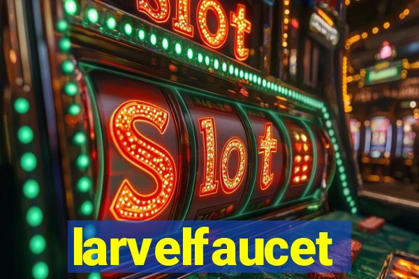 larvelfaucet