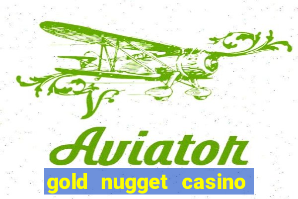 gold nugget casino las vegas