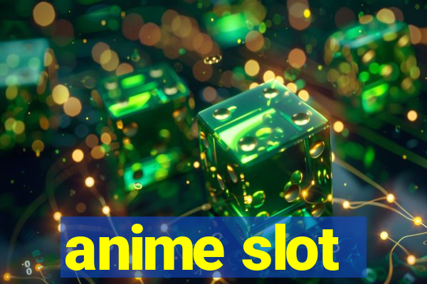 anime slot