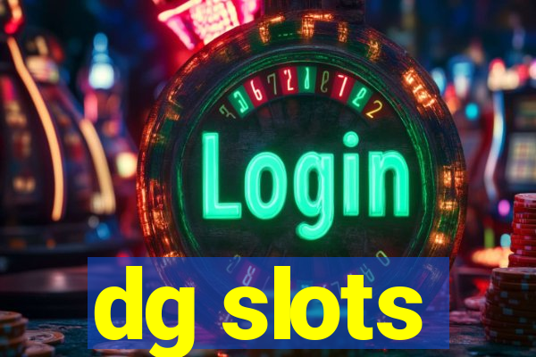 dg slots