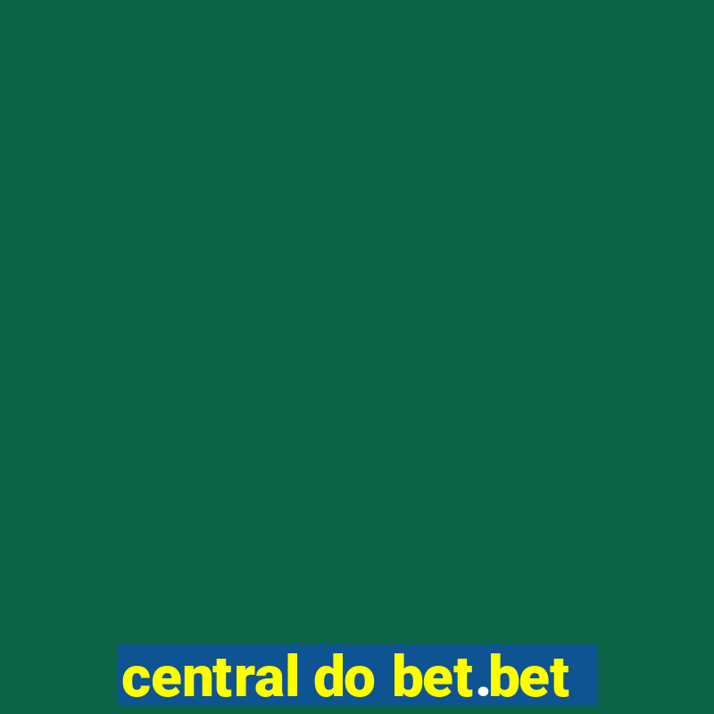 central do bet.bet