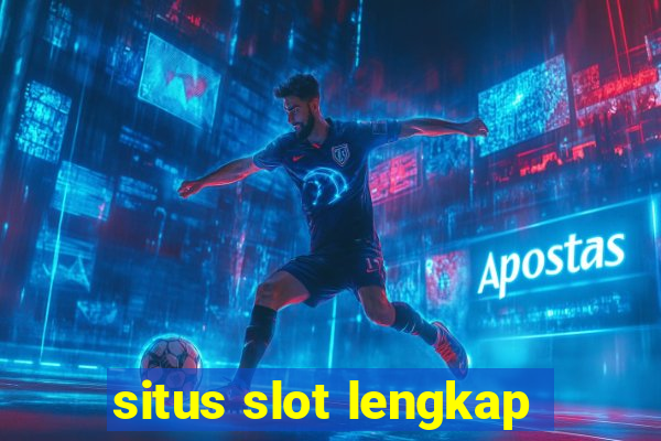 situs slot lengkap