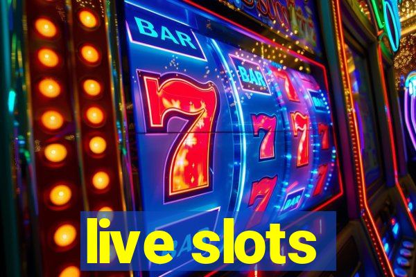 live slots