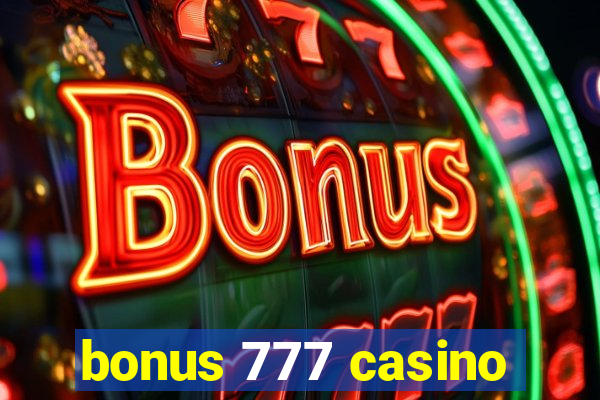 bonus 777 casino