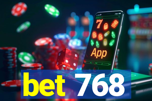 bet 768