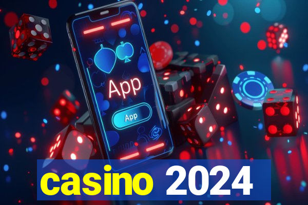 casino 2024