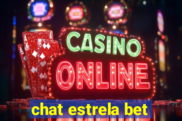 chat estrela bet