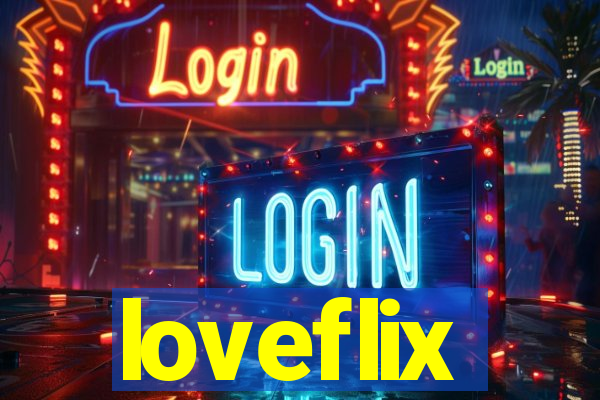 loveflix