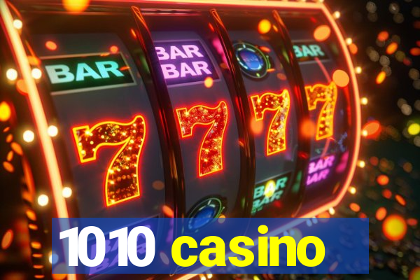 1010 casino