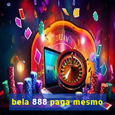 bela 888 paga mesmo