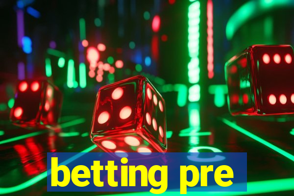 betting pre