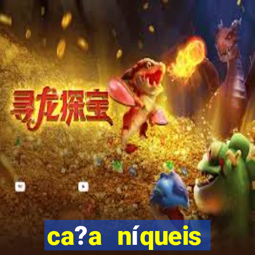 ca?a níqueis online casino