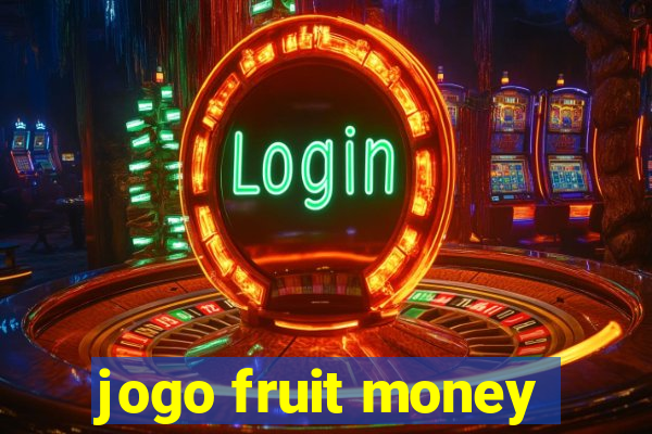 jogo fruit money