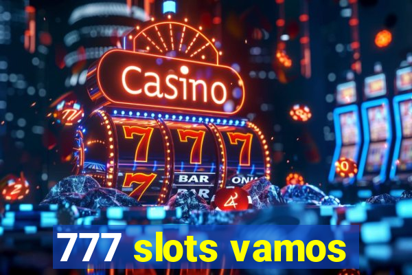 777 slots vamos