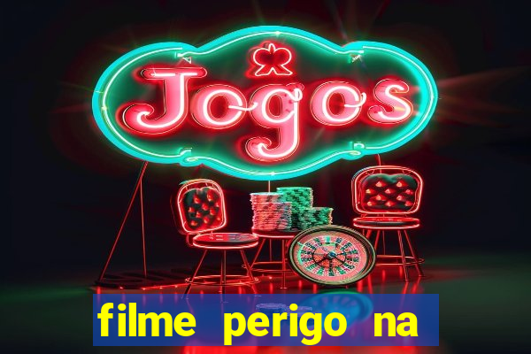 filme perigo na montanha netflix