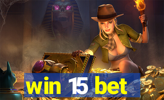 win 15 bet