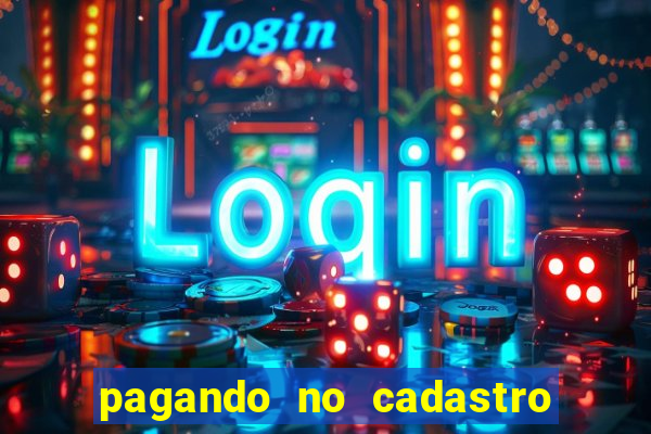 pagando no cadastro sem depósito