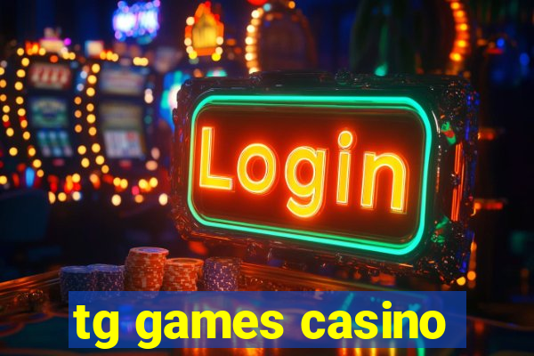 tg games casino