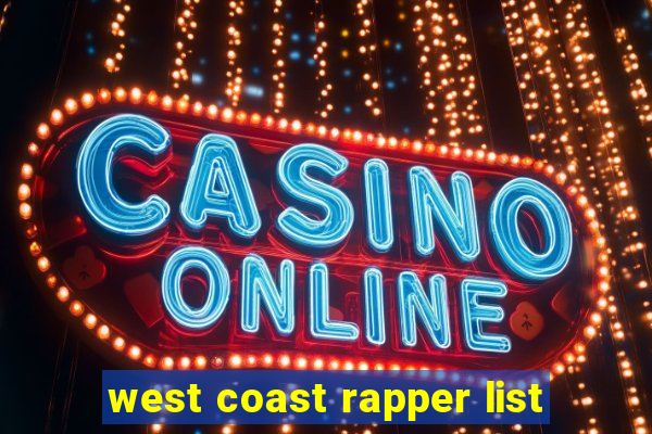 west coast rapper list