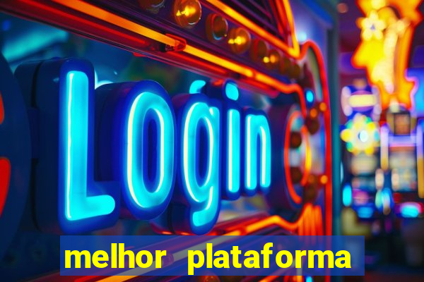 melhor plataforma de slot