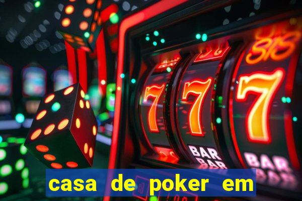 casa de poker em vila velha