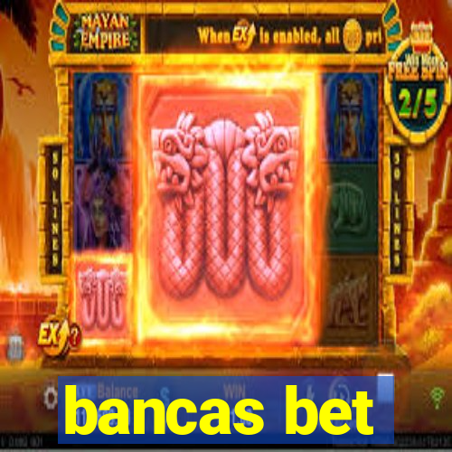 bancas bet