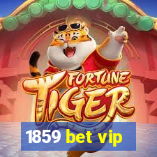 1859 bet vip