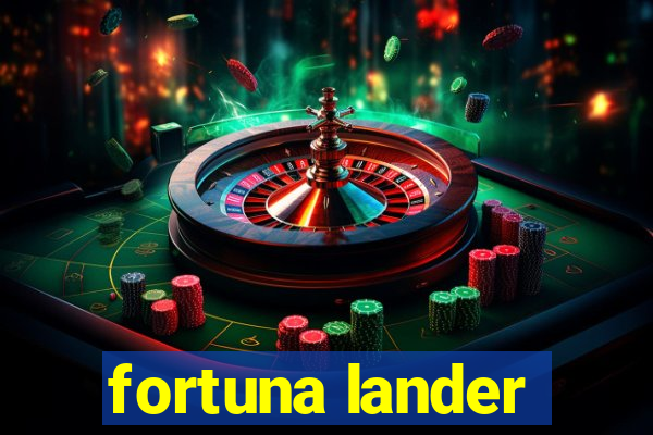 fortuna lander