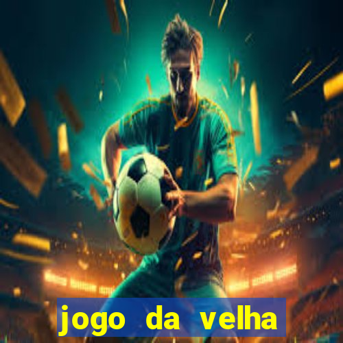 jogo da velha aposta online