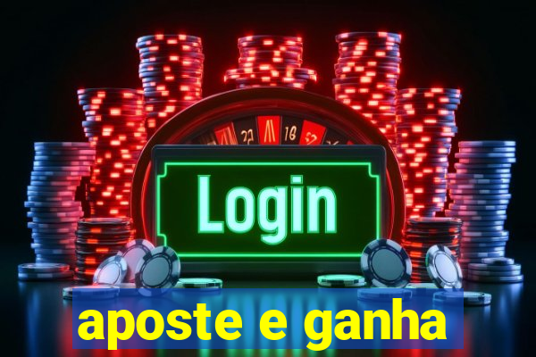 aposte e ganha