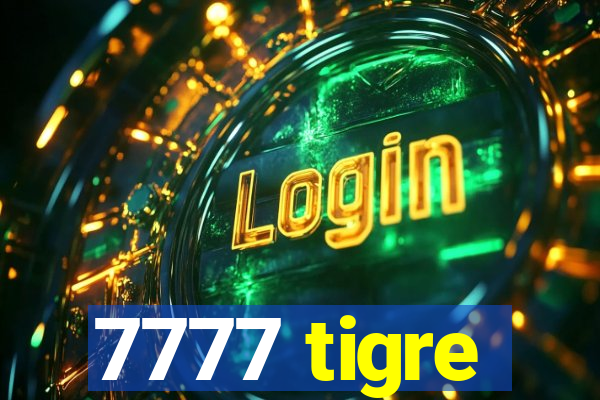 7777 tigre