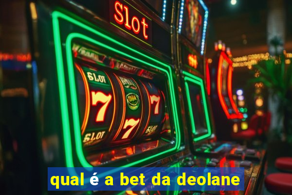 qual é a bet da deolane