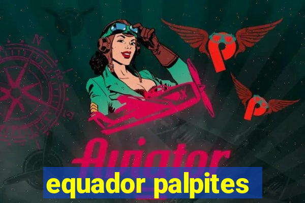 equador palpites