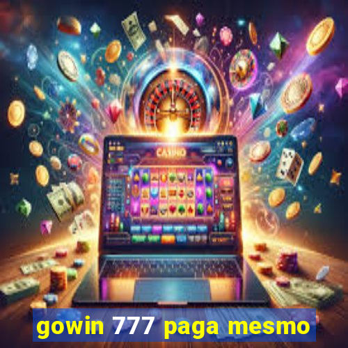 gowin 777 paga mesmo