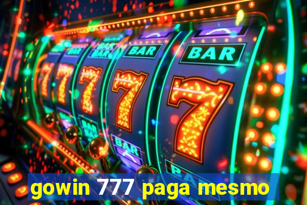 gowin 777 paga mesmo