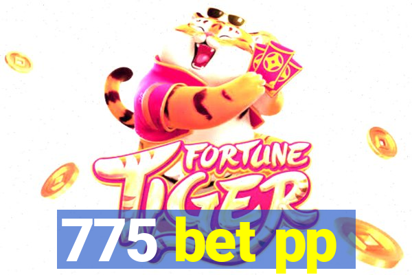 775 bet pp