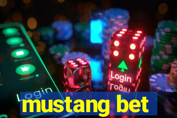 mustang bet