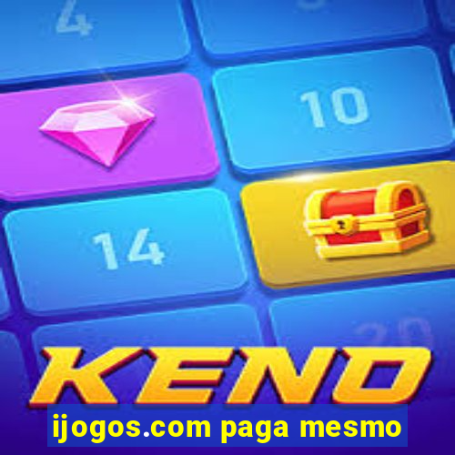 ijogos.com paga mesmo