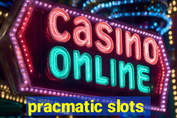 pracmatic slots