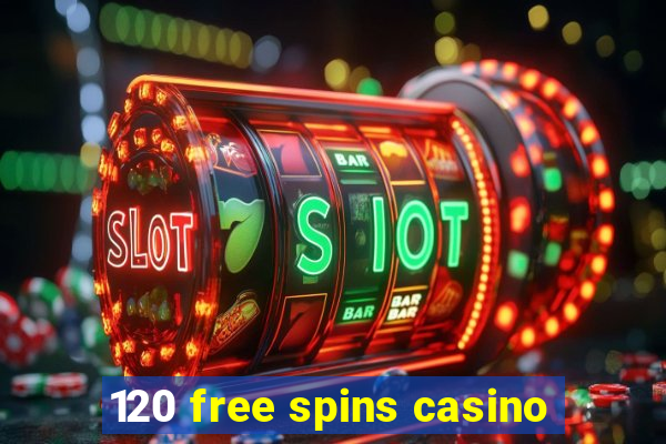 120 free spins casino