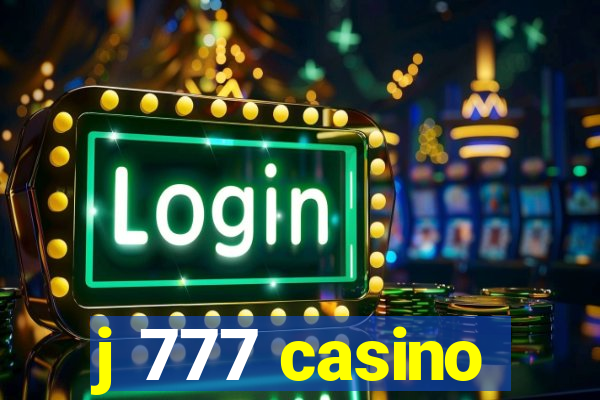 j 777 casino