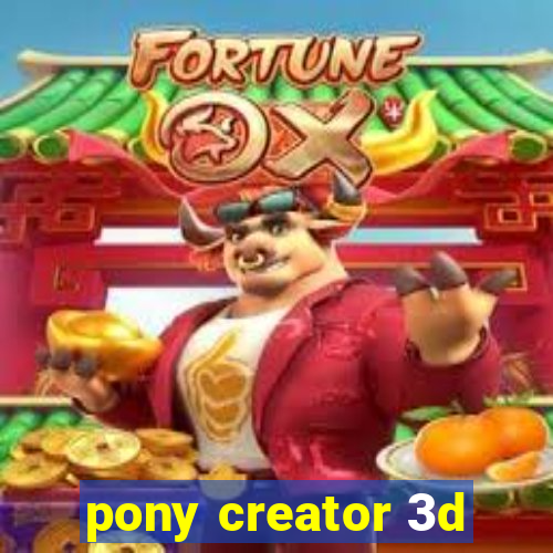 pony creator 3d