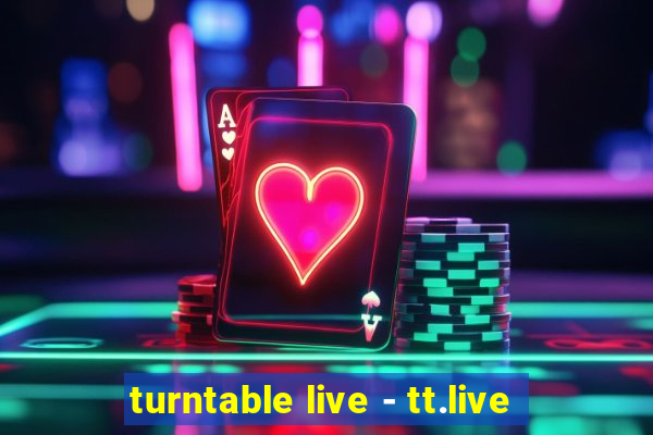 turntable live - tt.live